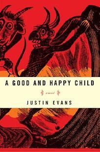 A Good and Happy Child by Justin Evans