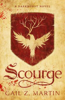 Scourge: A Darkhurst Novel by Gail Z. Martin