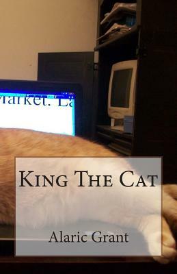 King the Cat by Alaric Grant