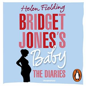 Bridget Jones's Baby: The Diaries by Helen Fielding