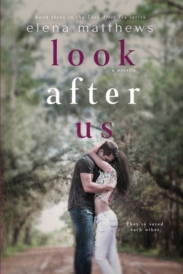 Look After Us by Elena Matthews