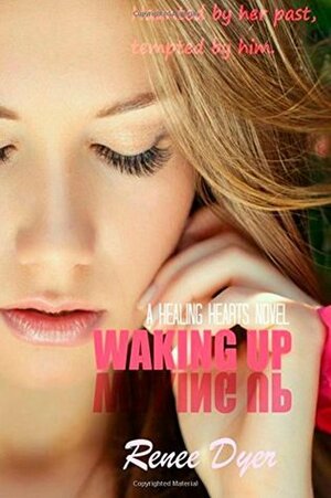 Waking Up by Renee Dyer