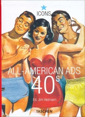 All-American Ads 40s by Jim Heimann