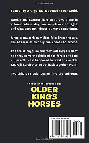 Older King's Horses: Broken Earth Episode One by Chris Barker