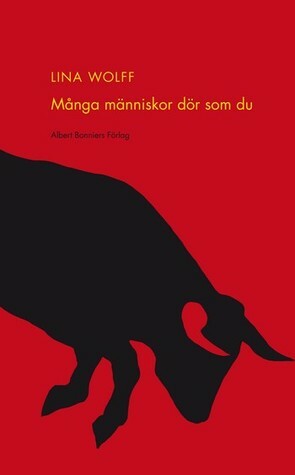 Många människor dör som du by Lina Wolff