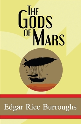 The Gods of Mars by Edgar Rice Burroughs