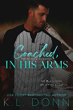 Coached, In His Arms by K.L. Donn