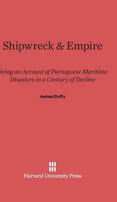 Shipwreck & Empire by James Duffy