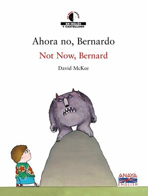 Ahora No, Bernardo by David McKee