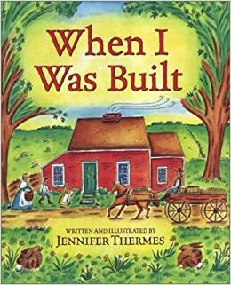 When I Was Built by Jennifer Thermes