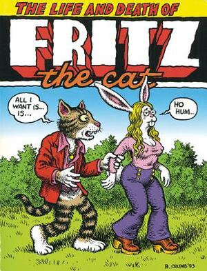 The Life and Death of Fritz the Cat by Robert Crumb