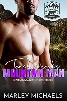 Teacher Seeks Mountain Man by Marley Michaels