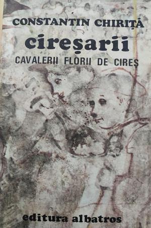 Cavalerii florii de cires  by Constantin Chiriță