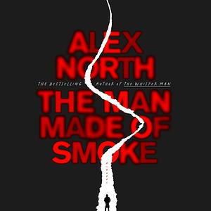 The Man Made of Smoke by Alex North