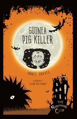 Guinea Pig Killer by Annie Graves