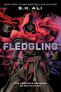 Fledgling by S.K. Ali