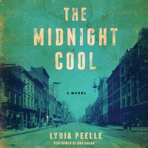 The Midnight Cool by Lydia Peelle