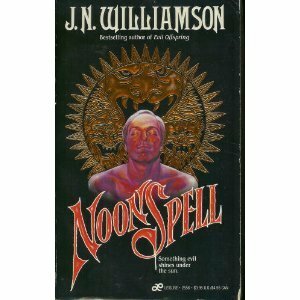 Noonspell by J.N. Williamson