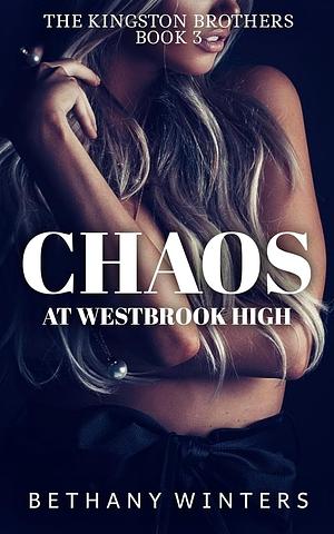 Chaos at Westbrook High by Bethany Winters