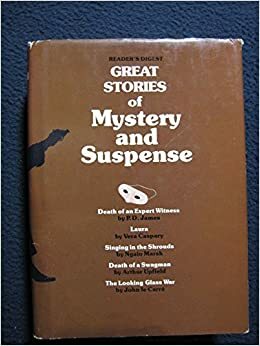 Great stories of mystery and suspense by Caspary, Marsh, Upfield &amp; le Carre James