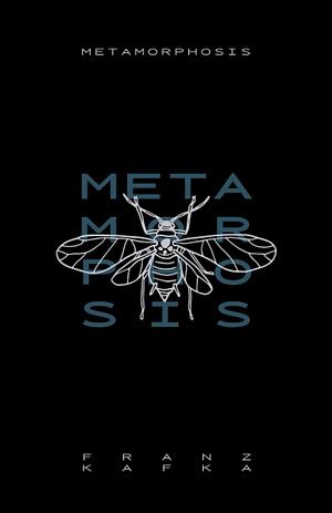 The Metamorphosis by Franz Kafka