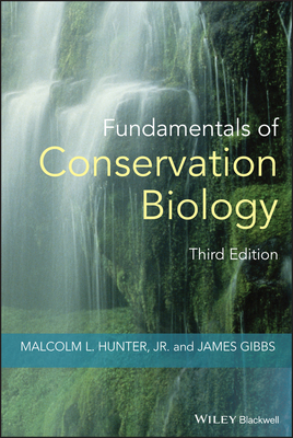 Fundamentals of Conservation Biology by James P. Gibbs, Malcolm L. Hunter