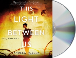 This Light Between Us by Andrew Fukuda