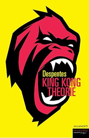 King Kong Theory by Virginie Despentes
