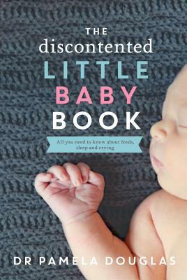 The Discontented Little Baby Book by Pamela Douglas