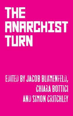 The Anarchist Turn by 