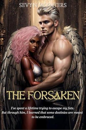 The Forsaken by Sevyn Wynters, Sevyn Wynters