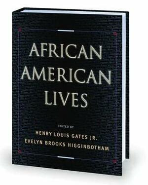 African American Lives by Evelyn Brooks Higginbotham, Henry Louis Gates Jr.