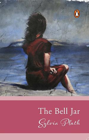 The Bell Jar by Sylvia Plath