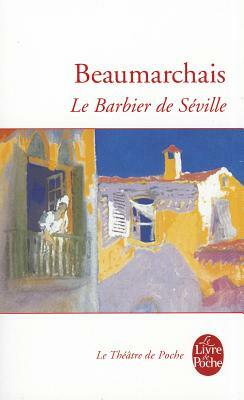 Le Barbier de Seville by Pierre-Augustin Caron de Beaumarchais