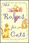 The Rules for Cats by Fancy Mews, Susan Detrich, Susan Waggoner