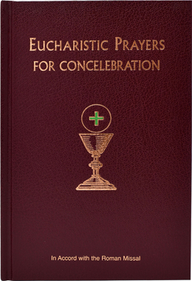 Eucharistic Prayers for Concelebration by International Commission on English in t