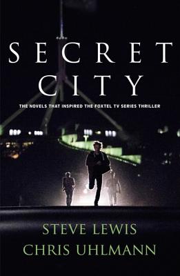 Secret City by Steve Lewis, Chris Uhlmann