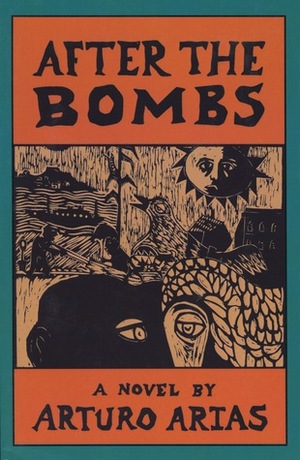 After the Bombs by Arturo Arias, Asa Zatz