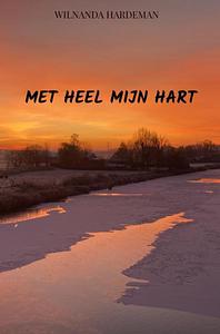 Met heel mijn hart by Wilnanda Hardeman