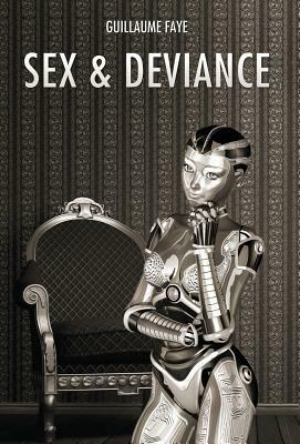 Sex and Deviance by Guillaume Faye