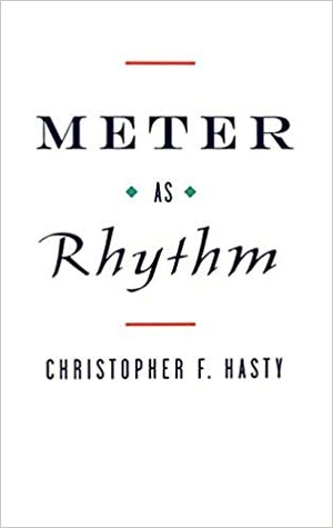 Meter as Rhythm by Christopher Hasty