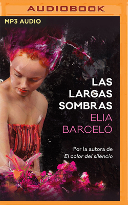 Las Largas Sombras by Elia Barceló