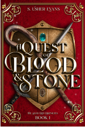 A Quest of Blood and Stone: A Young Adult Epic Fantasy Adventure Novel by S. Usher Evans