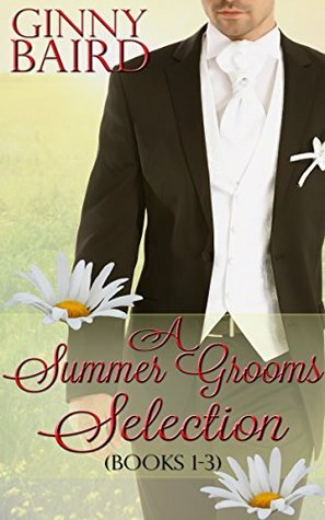 A Summer Grooms Selection: Books 1 - 3 by Ginny Baird