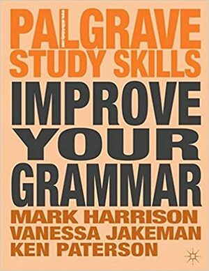 Improve Your Grammar by Ken Paterson, Mark Harrison, Vanessa Jakeman