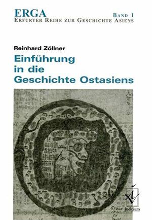 Einführung in die Geschichte Ostasiens by Reinhard Zöllner