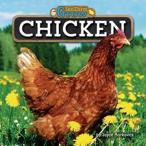 Chicken by Joyce L. Markovics