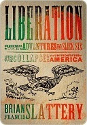 Liberation: Being the Adventures of the Slick Six After the Collapse of the United States of America by Brian Francis Slattery