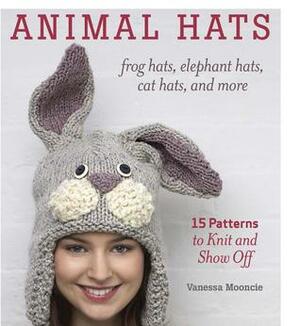 Animal Hats: 15 patterns to knit and show off by Vanessa Mooncie