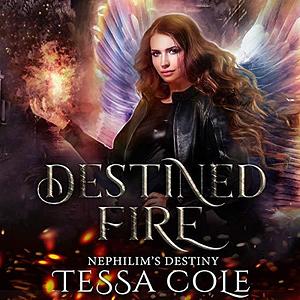 Destined Fire by Tessa Cole